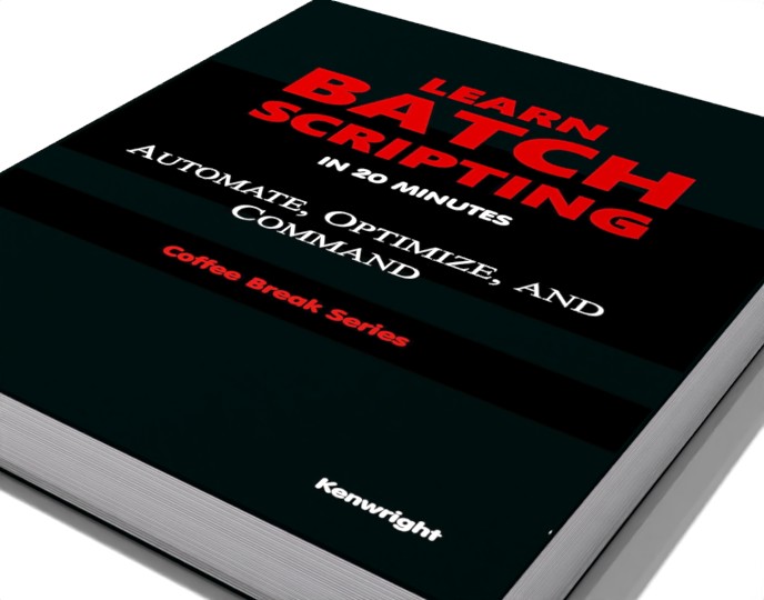 Learn Batch Scripting in 20 Minutes (Coffee Break Series)  (Paperback)